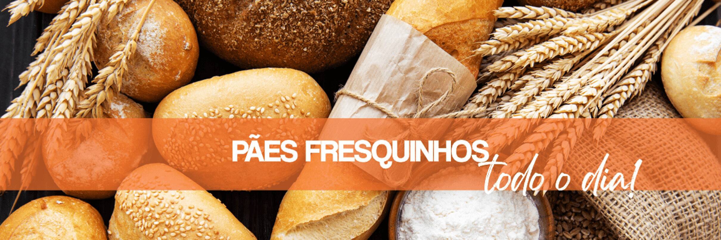 Pães fresquinhos todo dia.